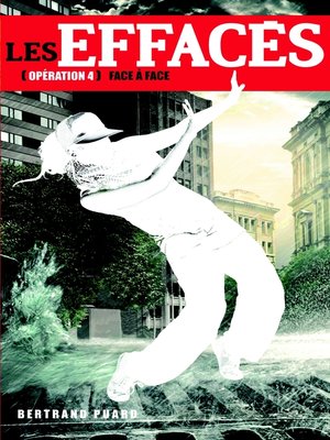 cover image of Les Effacés--Tome 4--Face à face